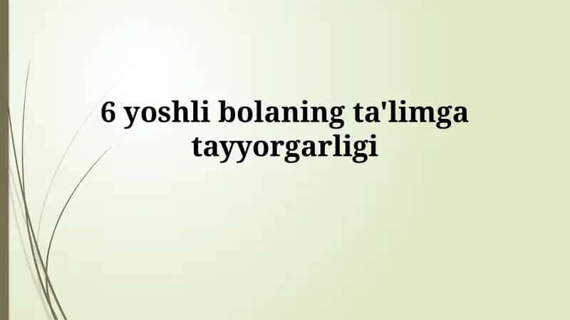 6 yoshli bolaning ta'limi