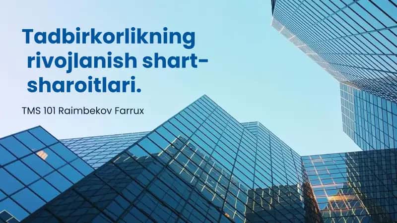 Tadbirkorlikning rivojlanish shart-sharoitlari