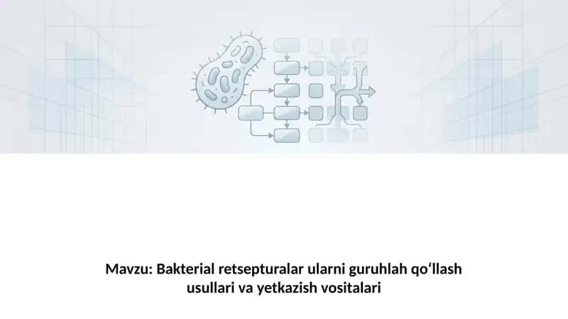 Bakterial retsepturalar ularni guruhlah qoʻllash usullari va yetkazish vositalari