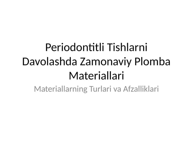 Periodontitli Tishlarni Davolashda Zamonaviy Plomba Materiallari