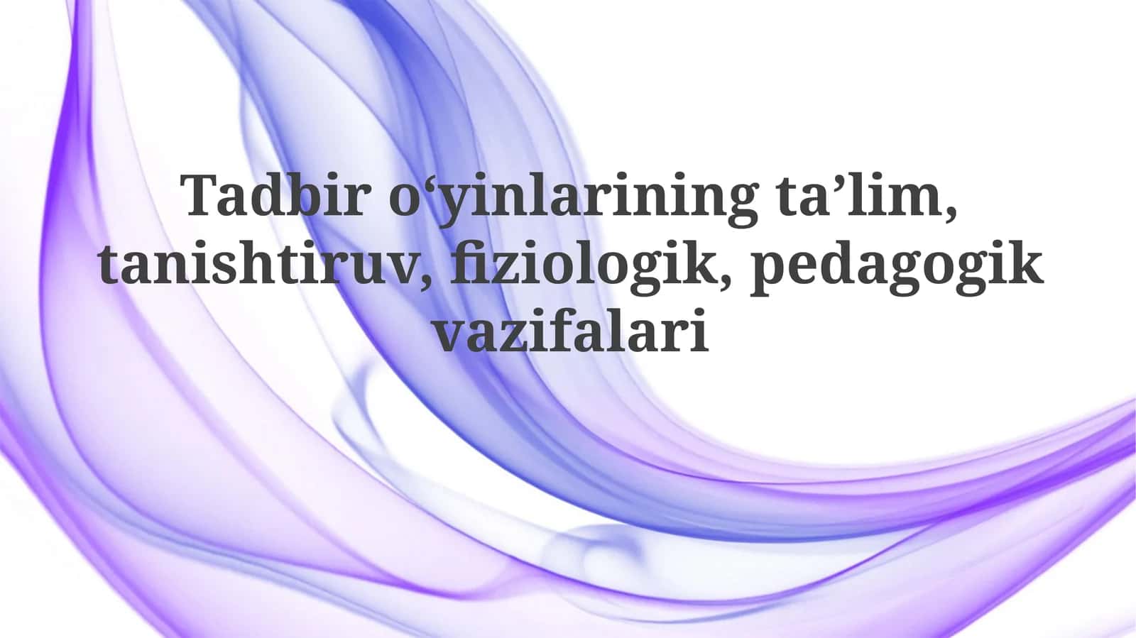 Ochiq havoda oʻyinlarning taʼlimi, tanishtiruv, fiziologik, pedagogik vazifalari