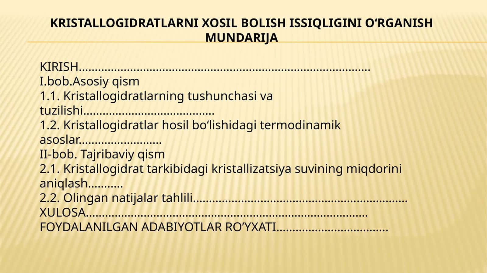 KRISTALLOGIDRATLARNI XOSIL BOLISH ISSIQLIGINI OʻRGANISH