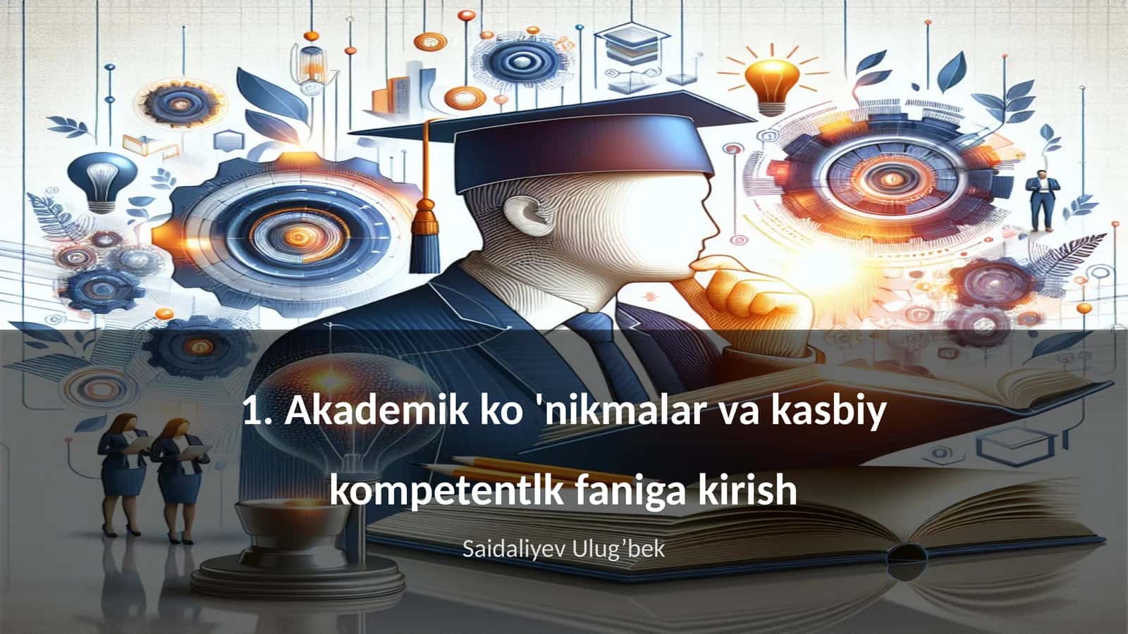 Akademik ko'nikmalar va kasbiy kompetentlik faniga kirish
