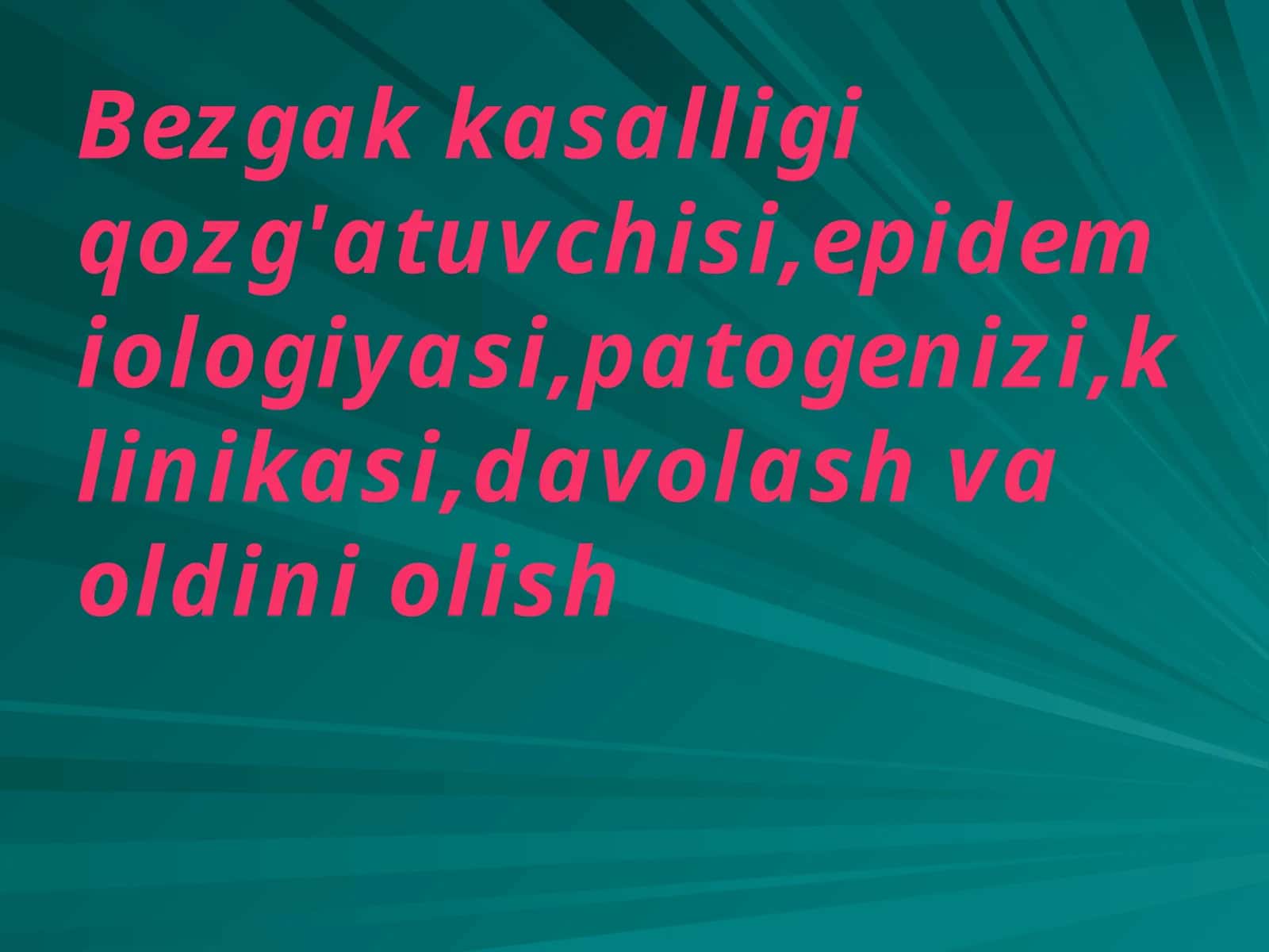 Bezgak kasalligi qozg'atuvchisi