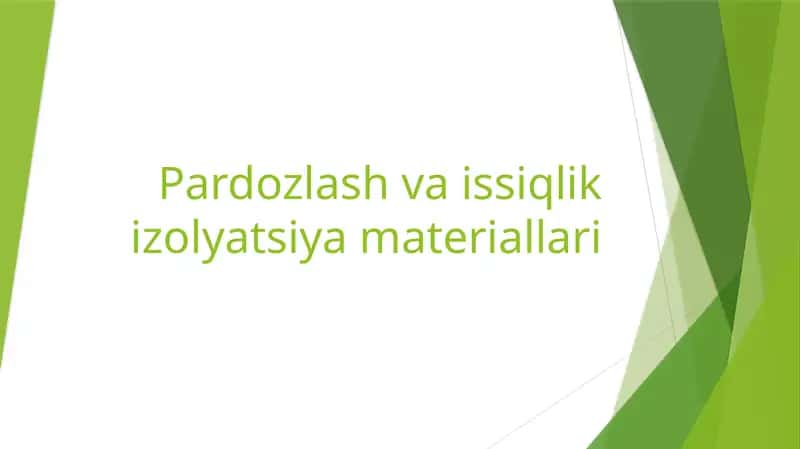 Pardozlash va issiqlik izolyatsiya materiallari