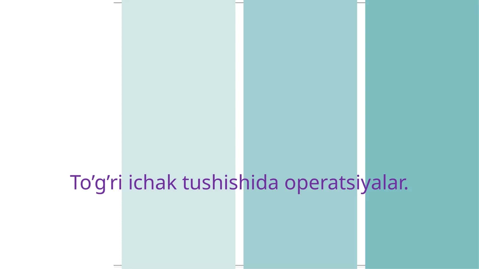 To'g'ri ichak tushishida operatsiyalar