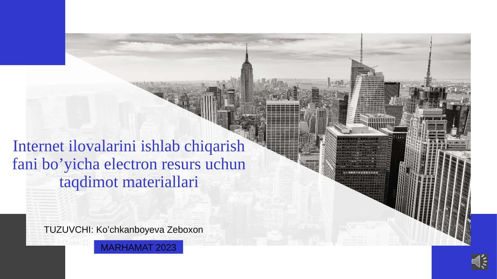 Internet ilovalarini ishlab chiqarish fani bo’yicha electron resurs uchun taqdimot materiallari