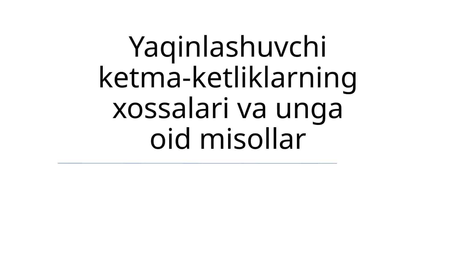 Yaqinlashuvchi Ketma-Ketliklar