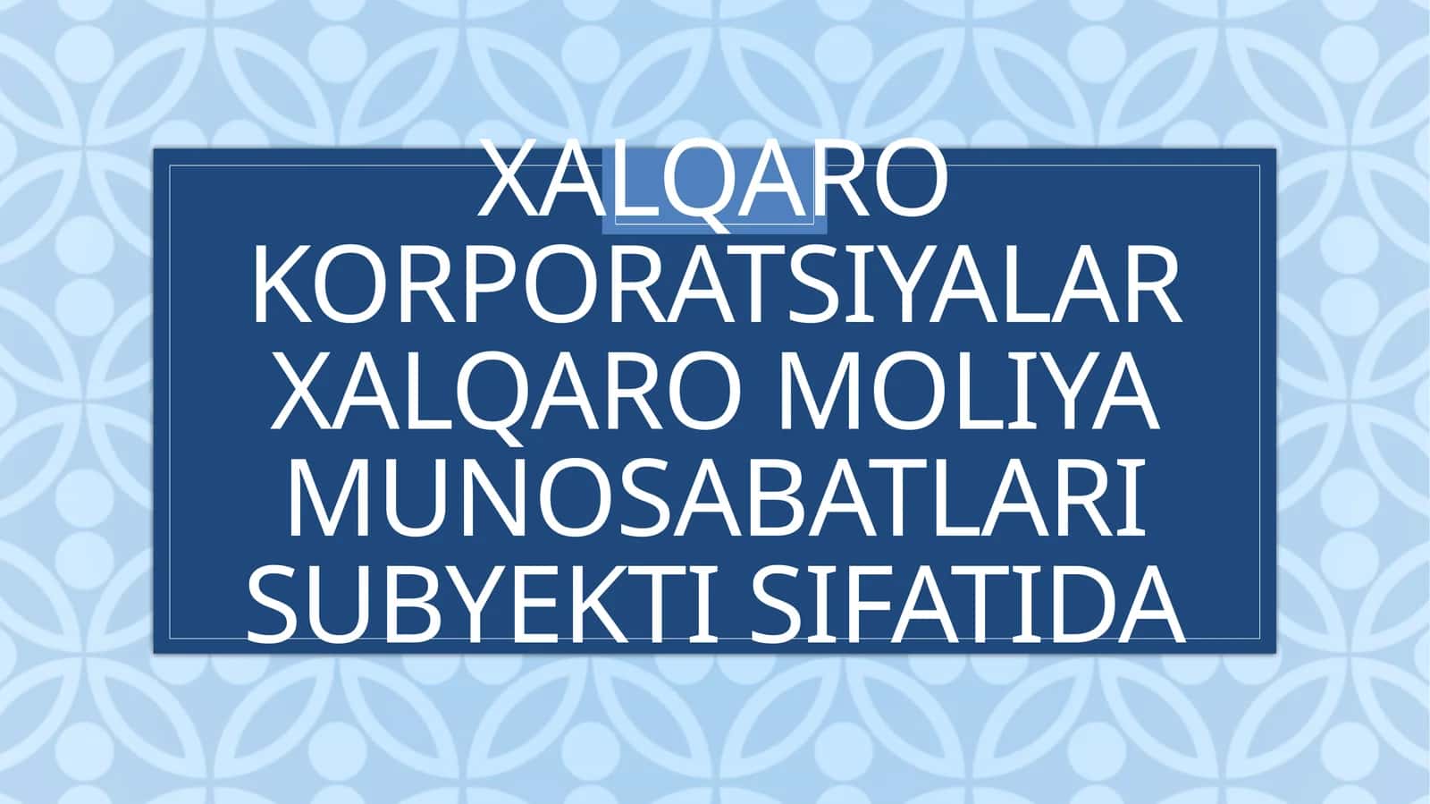 Xalqarokorporatsiyalarningmohiyati