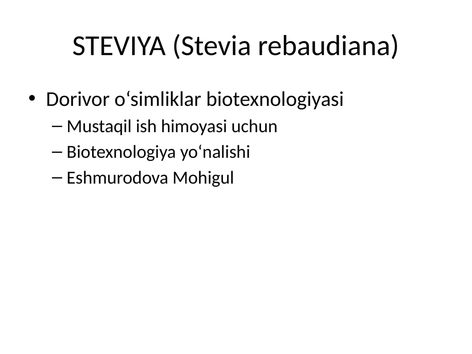 STEVIYA (Stevia rebaudiana)