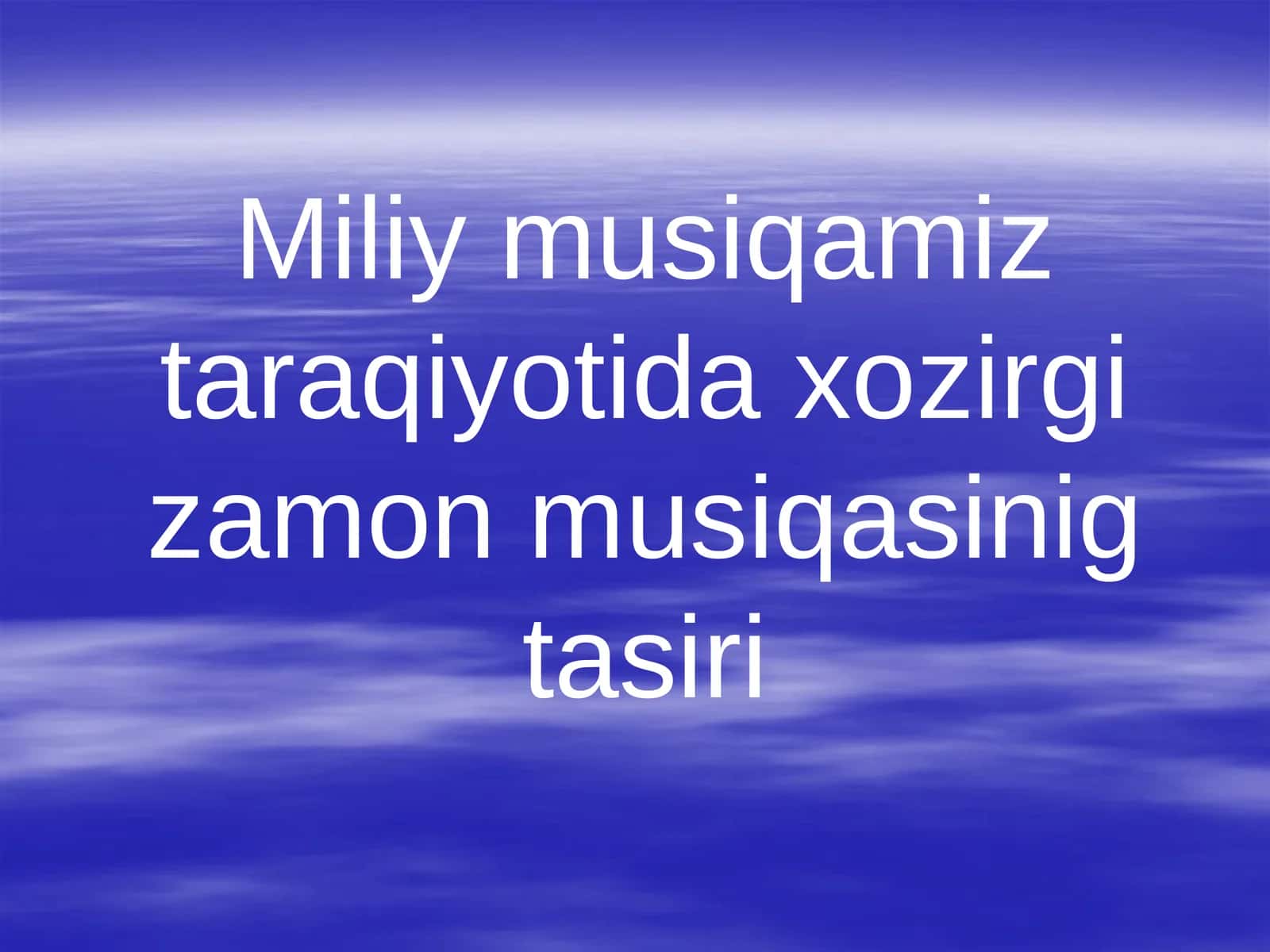 Miliy musiqamiz taraqiyotida xozirgi zamon musiqasinig tasiri