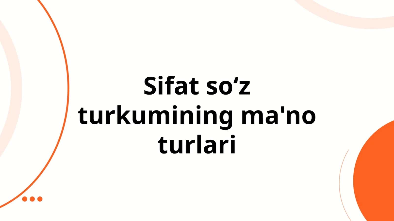 Sifat soʻz turkumining ma'no turlari