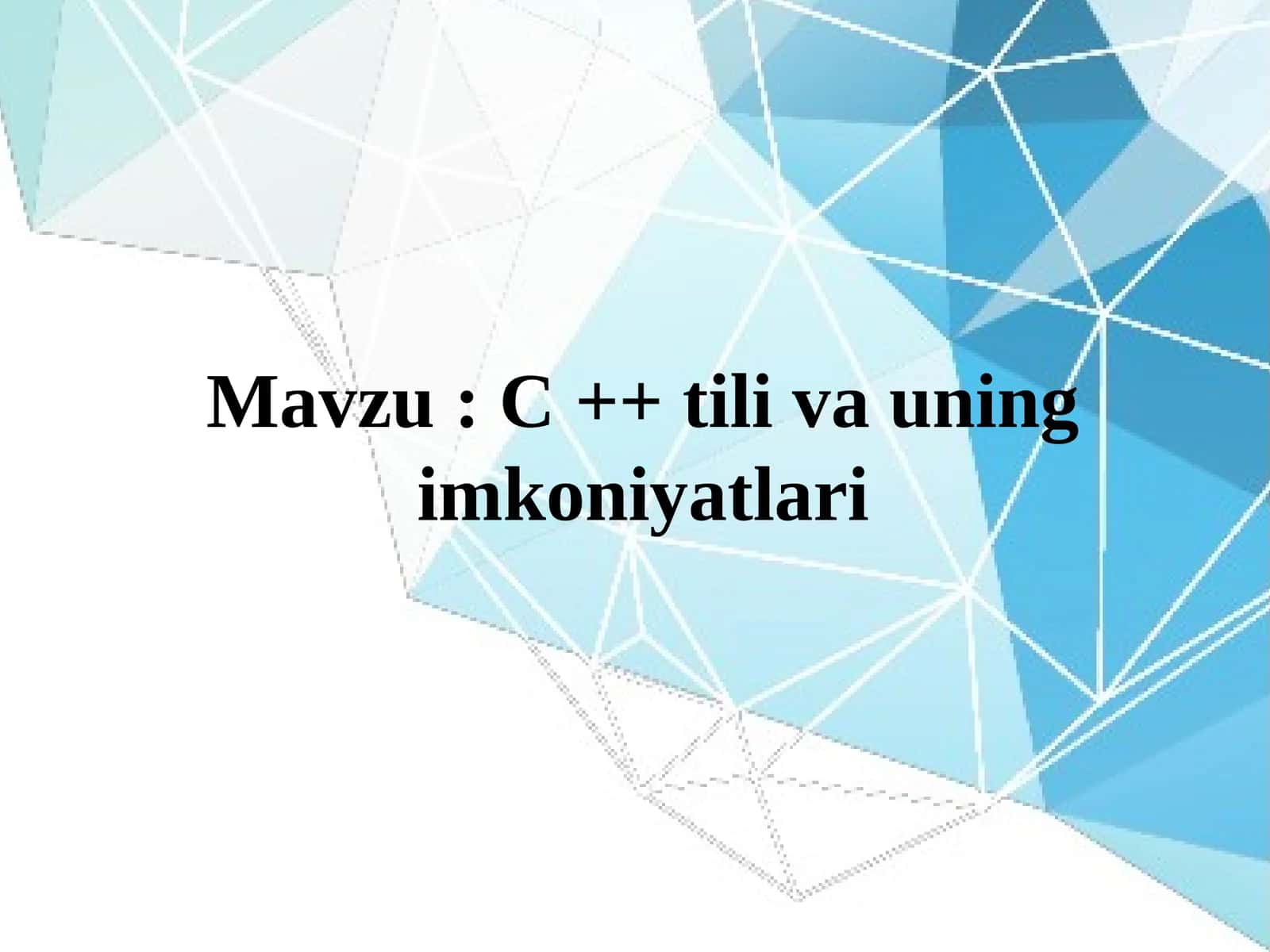 C ++ tili va uning imkoniyatlari