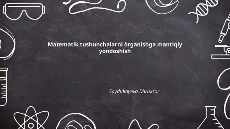 Matematik tushunchalarni òrganishga mantiqiy yondoshish