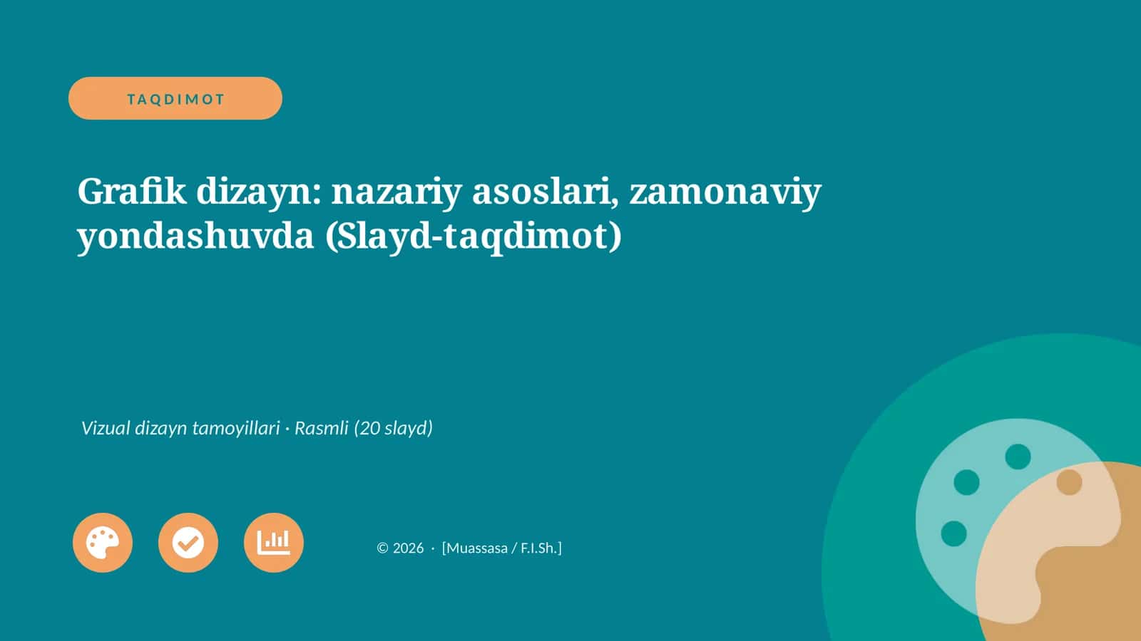 Grafik dizayn: nazariy asoslari, zamonaviy yondashuvda (Slayd-taqdimot)