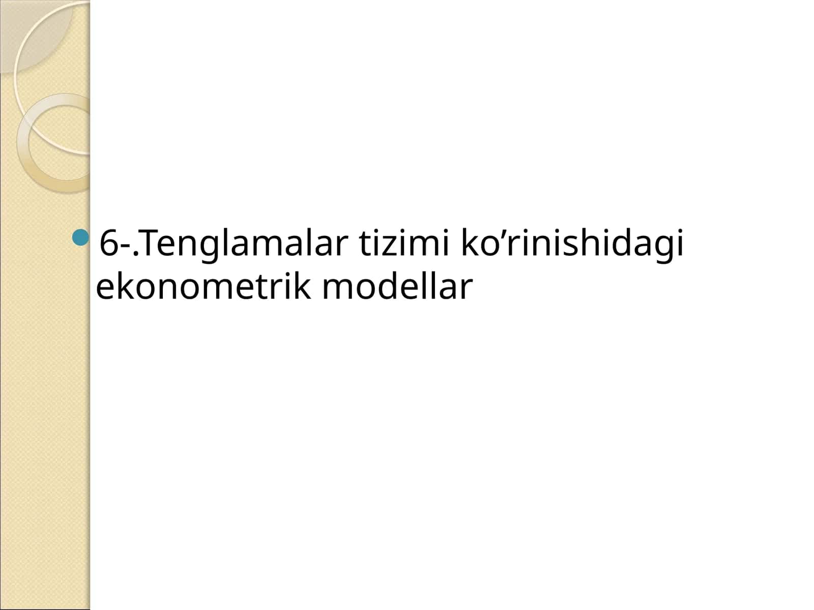 Tenglamalar tizimi ko’rinishidagi ekonometrik modellar