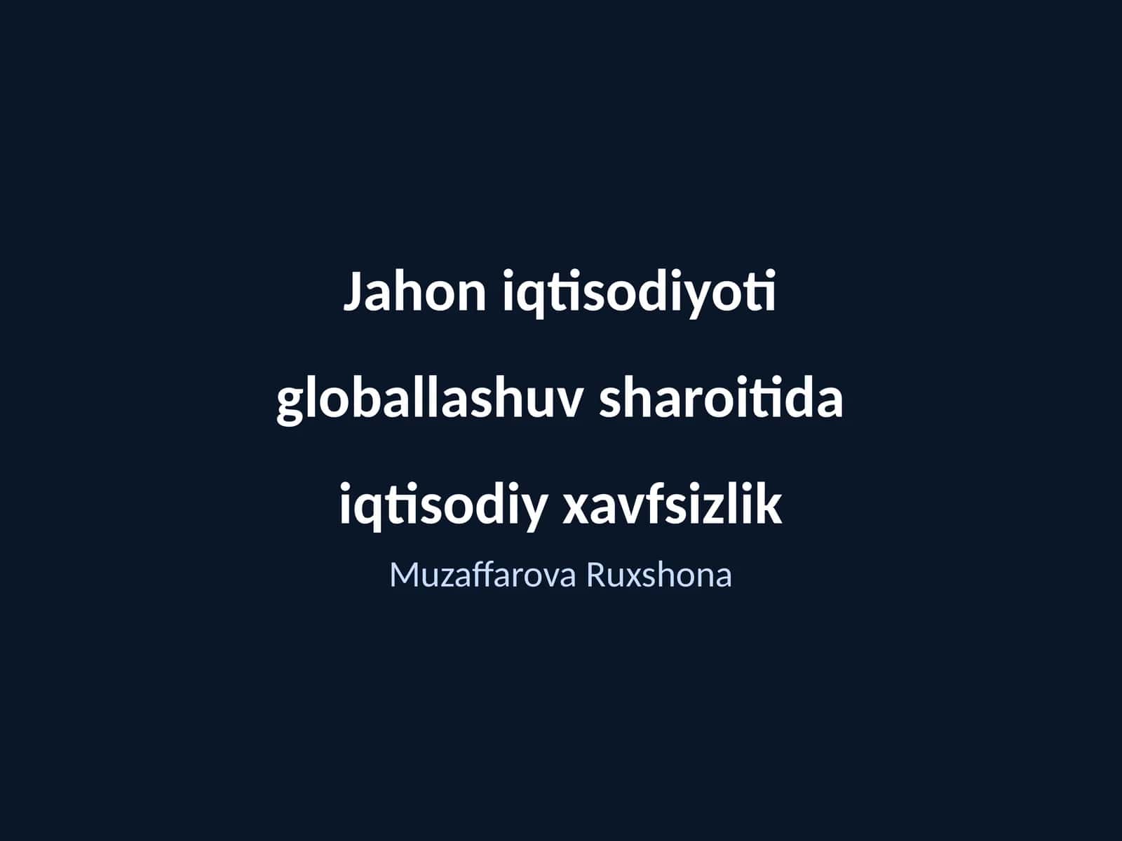 Globallashuv sharoitida iqtisodiy xavfsizlik