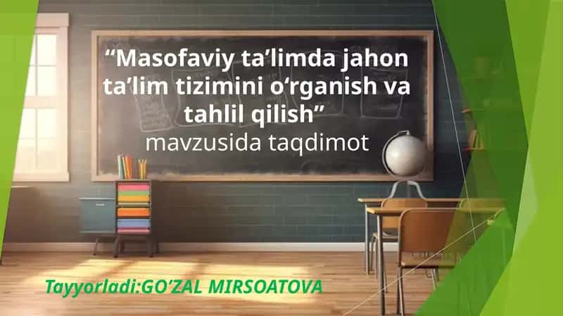 Masofaviy taʼlimda jahon taʼlim tizimini oʻrganish va tahlil qilish
