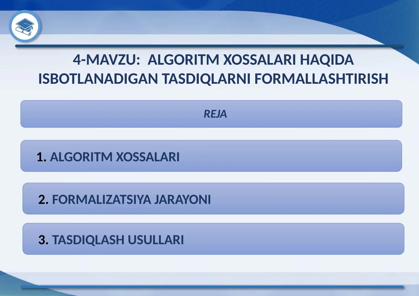 ALGORITM XOSSALARI HAQIDA ISBOTLANADIGAN TASDIQLARNI FORMALLASHTIRISH