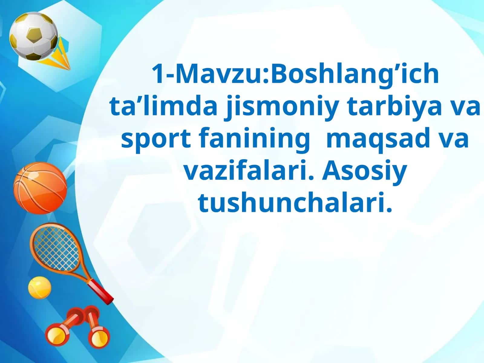 Boshlang’ich ta’limda jismoniy tarbiya va sport fanining maqsad va vazifalari