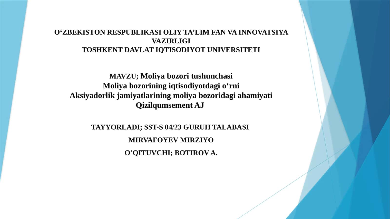 MoliyabozoritushunchasiMoliyabozoriningiqtisodiyotdagio‘rniAksiyadorlikjamiyatlariningmoliyabozoridagiahamiyatiQizilqumsementAJ