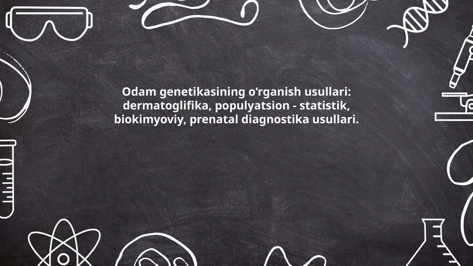 Odam genetikasining o‘rganish usullari