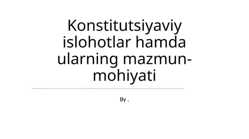 Konstitutsiyaviy islohotlar hamda ularning mazmun-mohiyati