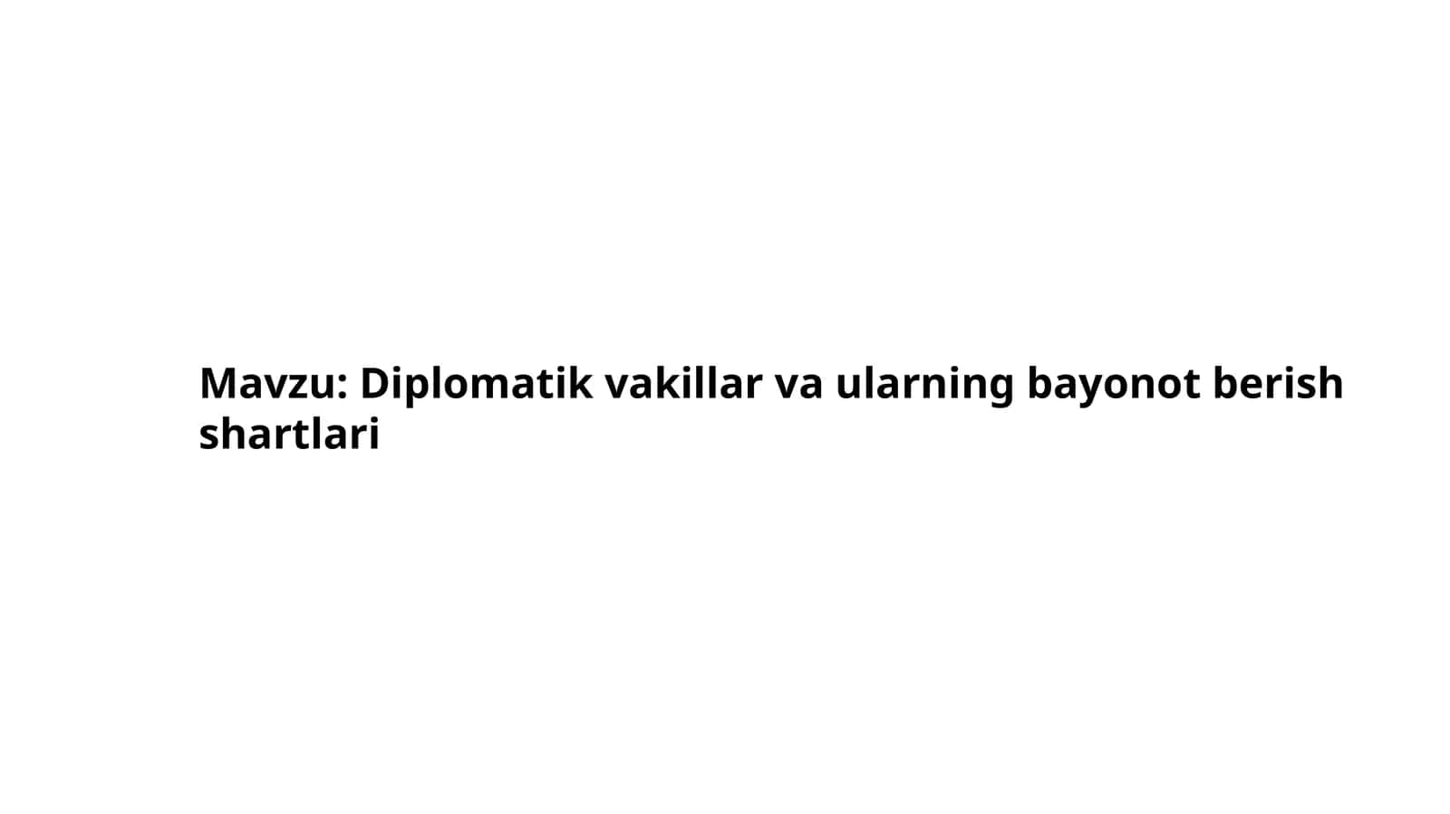 Diplomatik vakillar va ularning bayonot berish shartlari