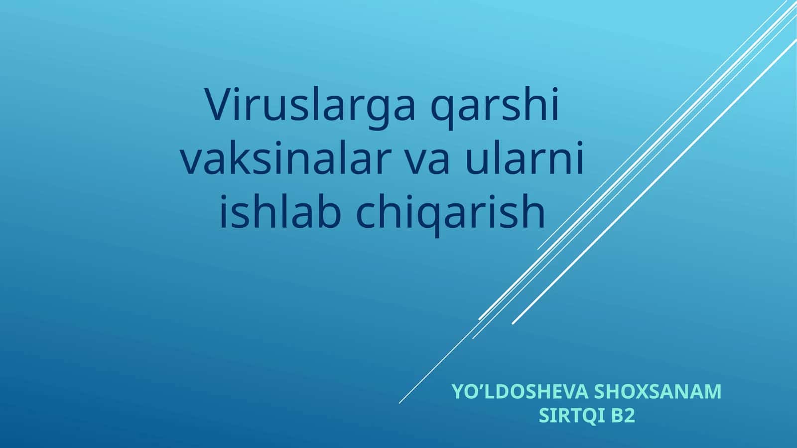 Viruslarga qarshi vaksinalar va ularni ishlab chiqarish