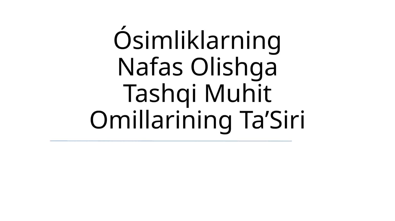 Ósimliklarning Nafas Olishga Tashqi Muhit Omillarining Ta’Siri