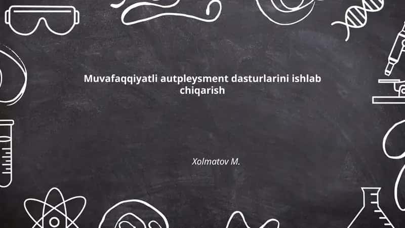 Muvafaqqiyatli autpleysment dasturlarini ishlab chiqarish