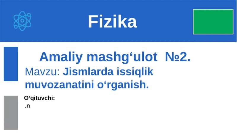 Amaliy mashg‘ulot №2. Jismlarda issiqlik muvozanatini o'rganish