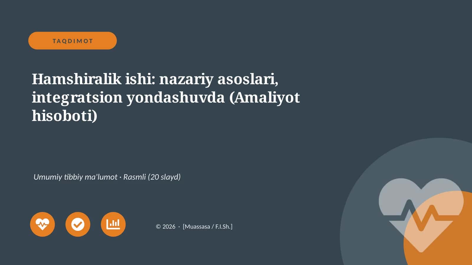 Hamshiralik ishi: nazariy asoslari, integratsion yondashuvda (Amaliyot hisoboti)