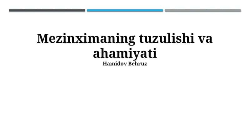 Mezinximaning tuzulishi va ahamiyati