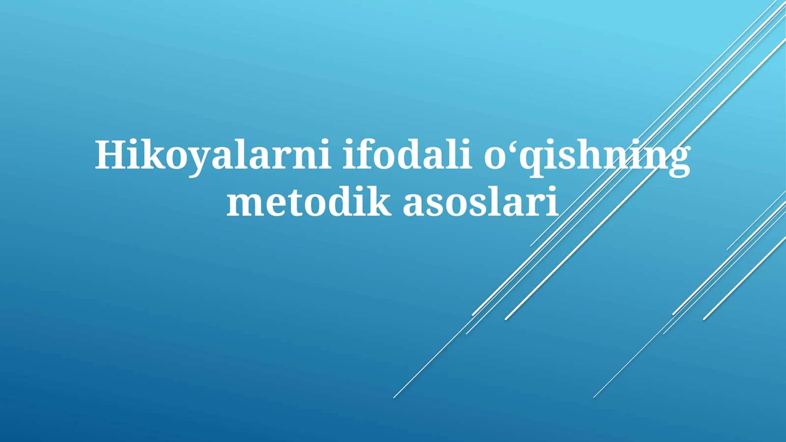 Hikoyalarni ifodalioʻqishning metodik asoslari