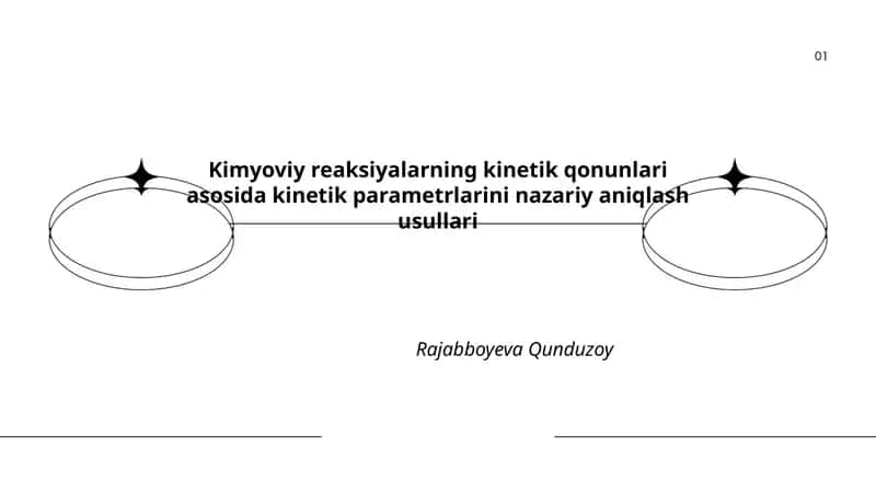 Kimyoviy reaksiyalarning kinetik qonunlari asosida kinetik parametrlarini nazariy aniqlash usullari
