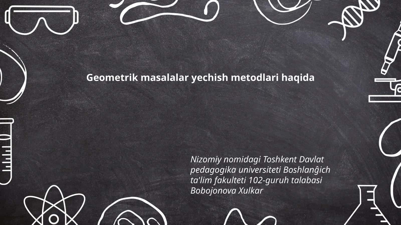 Geometrik masalalar yechish metodlari haqida