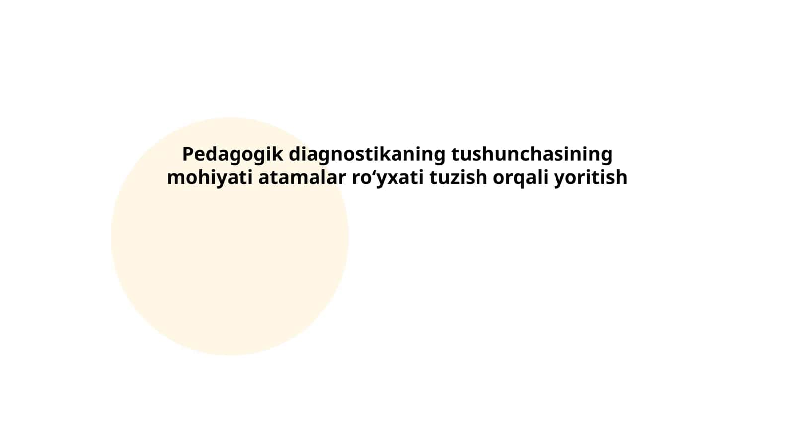 Pedagogik diagnostikaning tushunchasining mohiyati atamalar roʻyxati tuzish orqali yoritish
