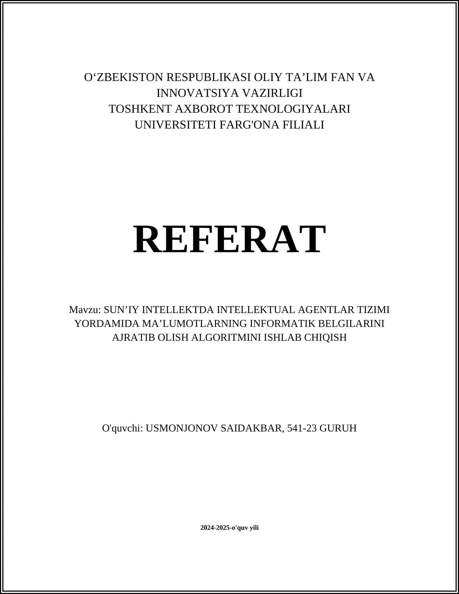 SUN’IY INTELLEKTDA INTELLEKTUAL AGENTLAR TIZIMI YORDAMIDA MA’LUMOTLARNING INFORMATIK BELGILARINI AJRATIB OLISH ALGORITMINI ISHLAB CHIQISH