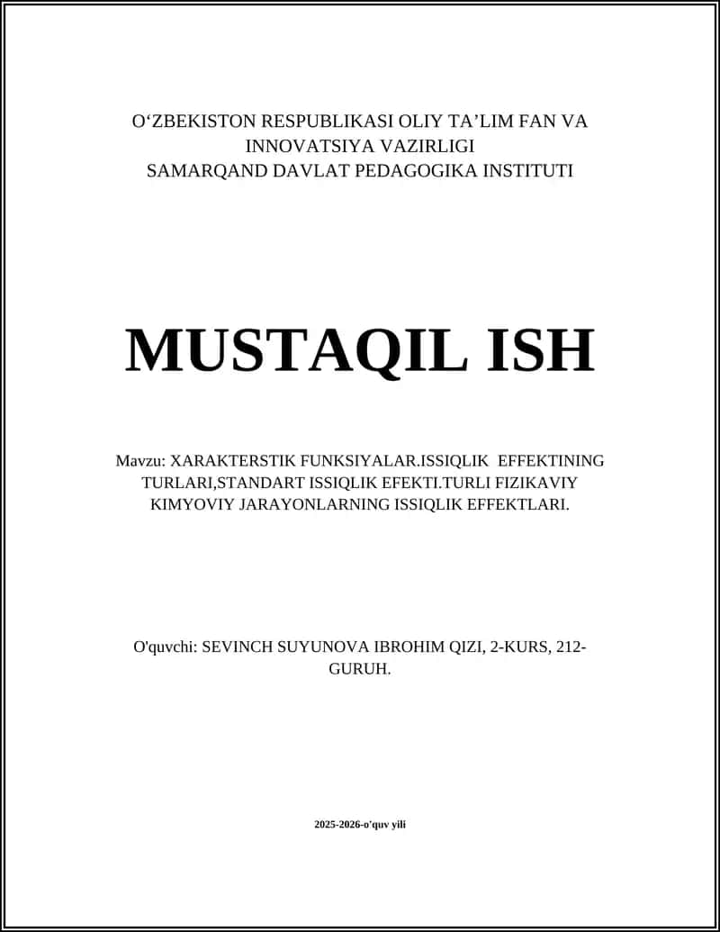 XARAKTERSTIK FUNKSIYALAR.ISSIQLIK EFFEKTINING TURLARI,STANDART ISSIQLIK EFEKTI.TURLI FIZIKAVIY KIMYOVIY JARAYONLARNING ISSIQLIK EFFEKTLARI