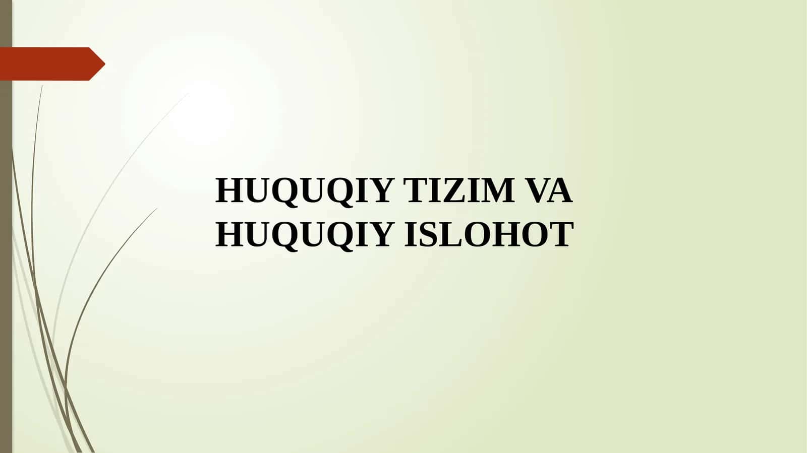 Huquqiy Tizim va Huquqiy Islahot