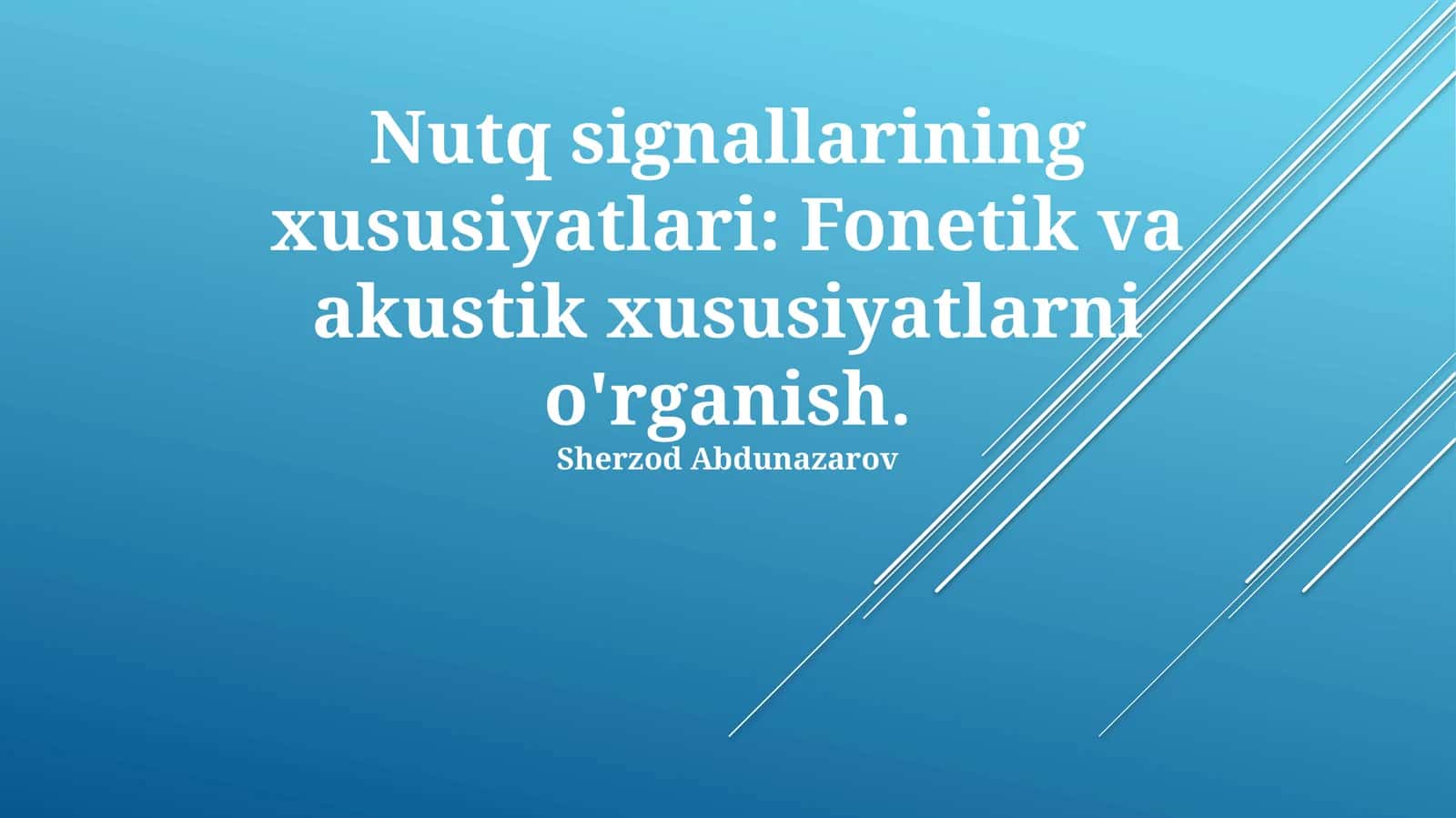 Nutq signallarining xususiyatlari: Fonetik va akustik xususiyatlarni o'rganish