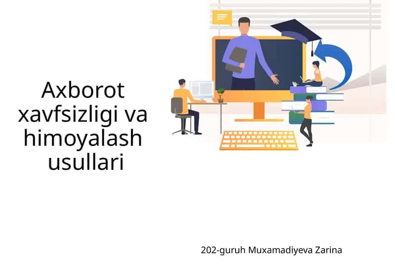 Axborot xavfsizligi va himoyalashusullari