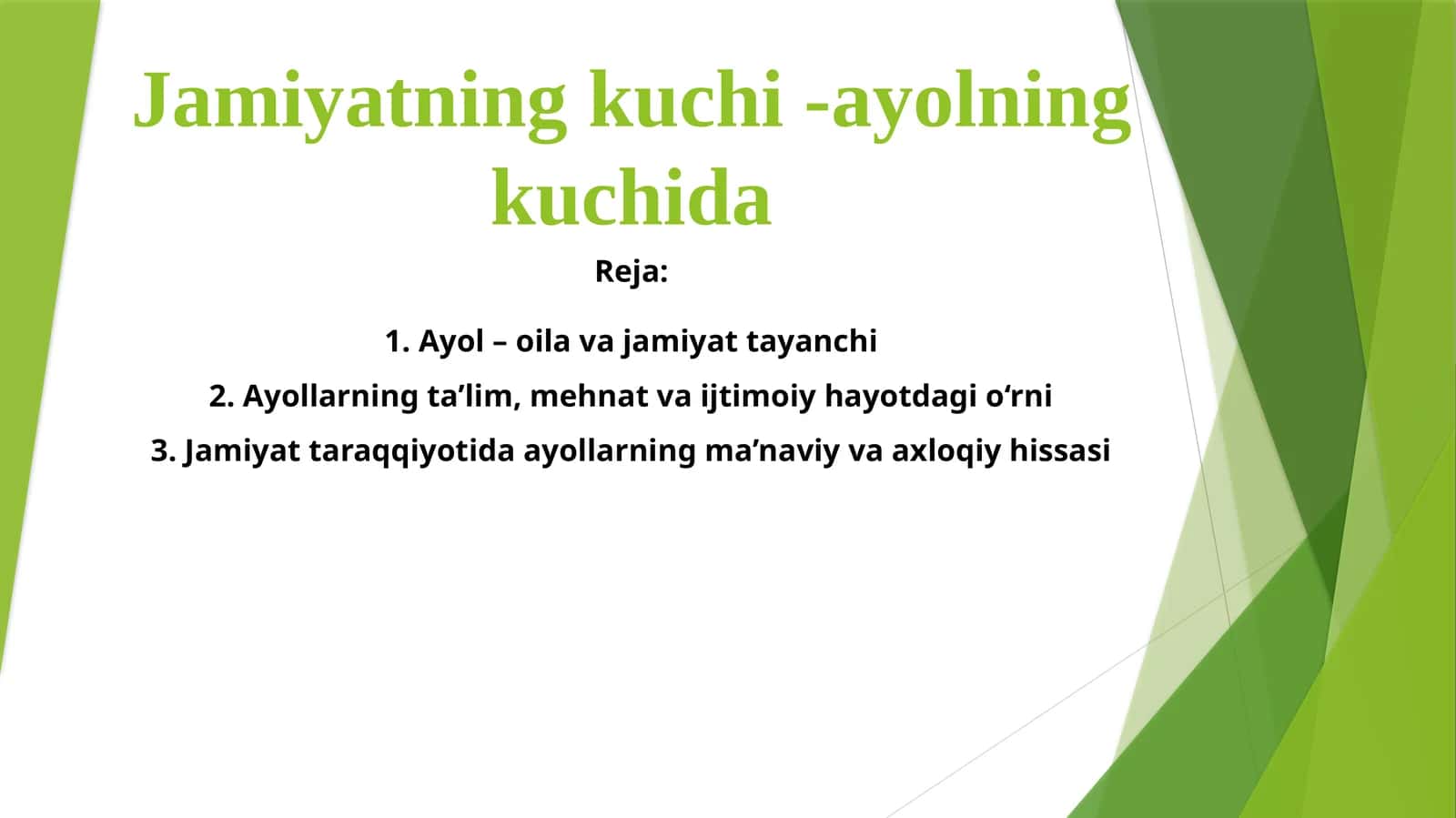 Jamiyatning kuchi - ayolning kuchida