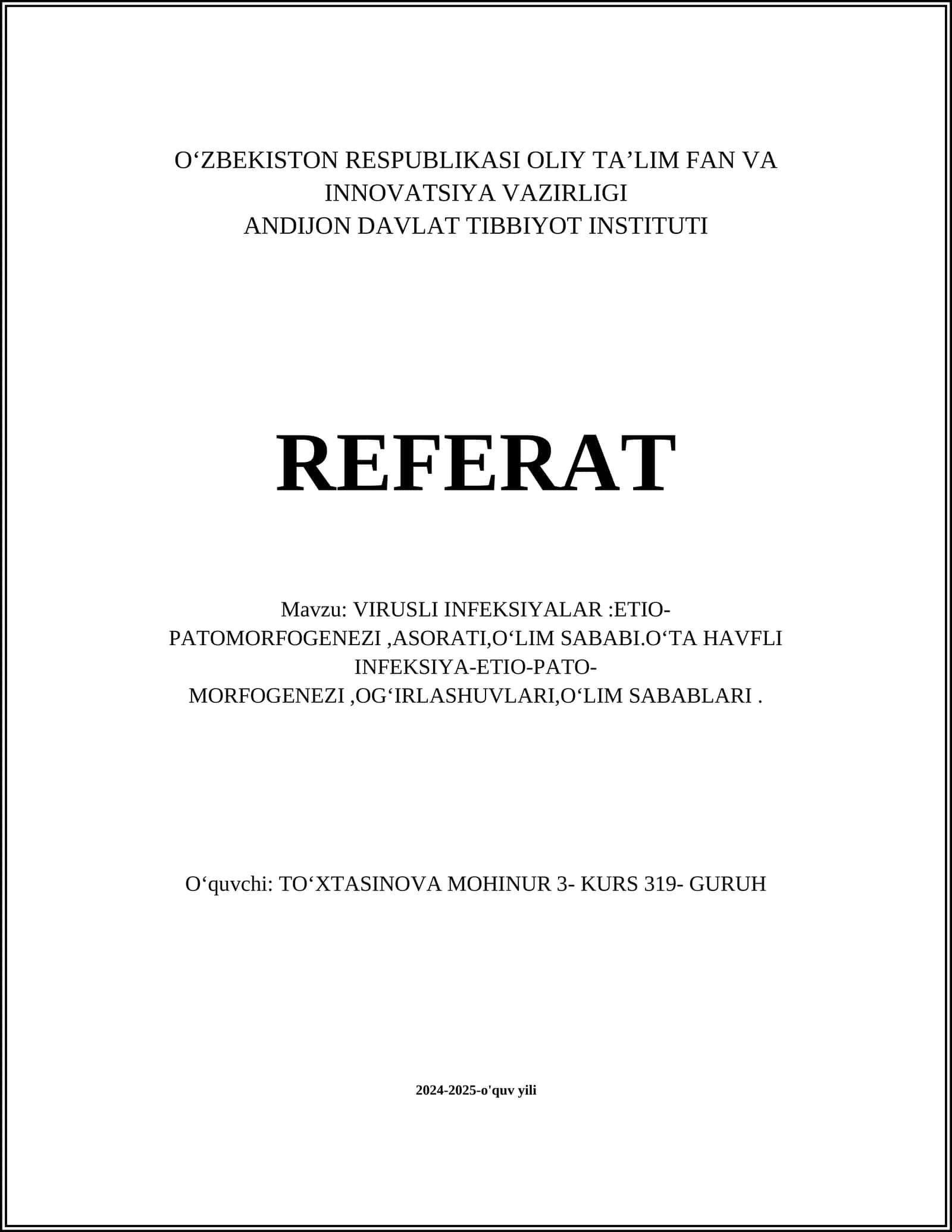 VIRUSLI INFEKSIYALAR:ETIO- PATOMORFOGENEZI,ASORATI,OʻLIM SABABI.OʻTA HAVFLI INFEKSIYA-ETIO-PATO-MORFOGENEZI,OGʻIRLASHUVLARI,OʻLIM SABABLARI