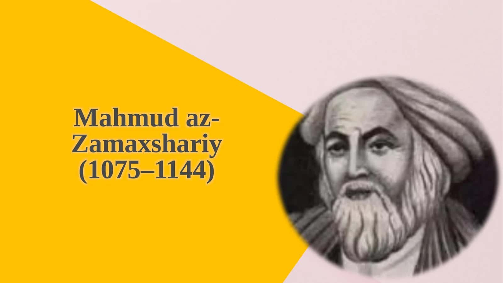 Mahmud az-Zamaxshariyning hayoti va ilmiy faoliyati