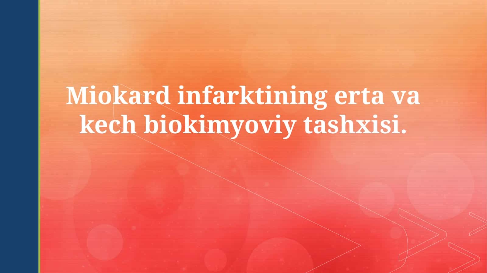 Miokard infarktining erta va kech biokimyoviytashxisi
