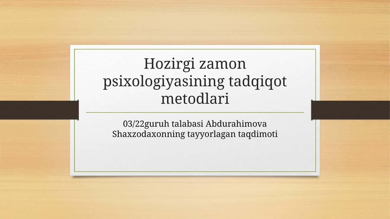 Hozirgizamon psixologiyasining tadqiqot metodlari