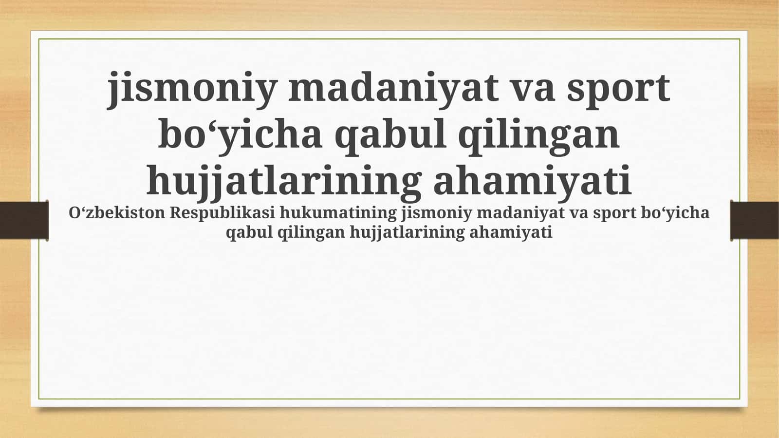 Jismoniy madaniyat va sportda qabul qilingan hujjatlarning ahamiyati
