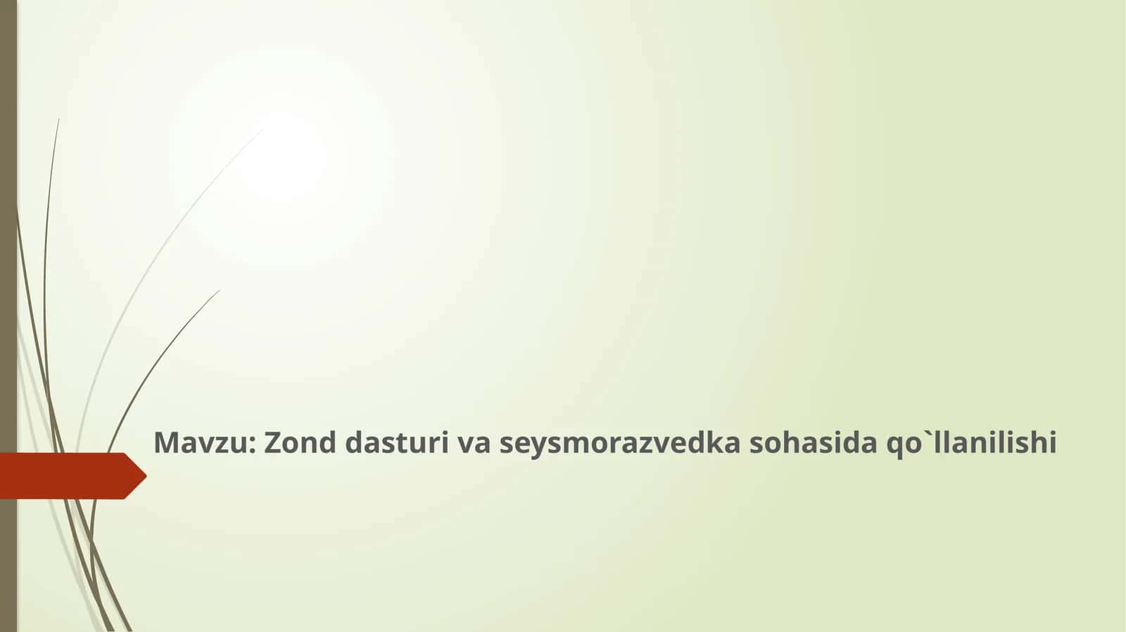 Zond dasturi va seysmorazvedka sohasida qo`llanilishi